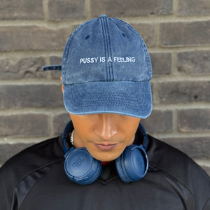 PUSSY IS A FEELING BLUE DENIM DAD CAP