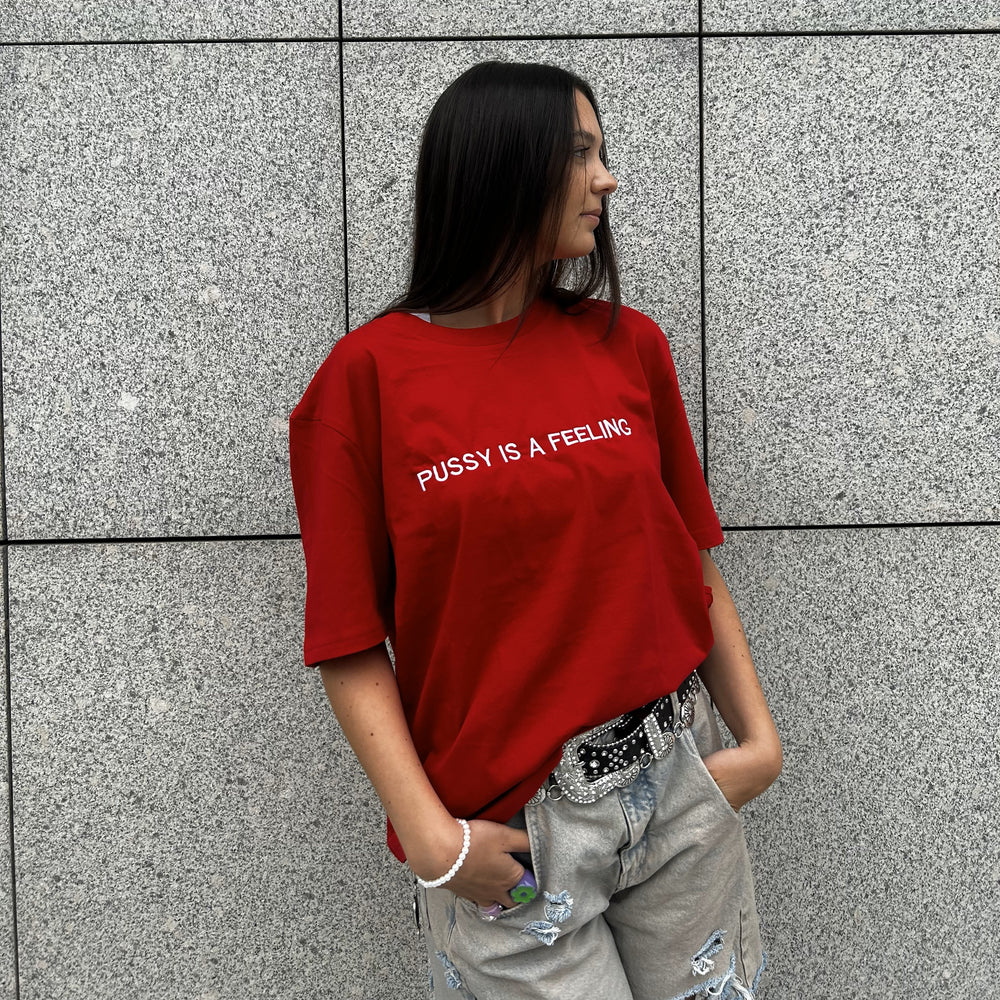 PUSSY IS A FEELING RED T-SHIRT WITH EMBROIDERED SIGN