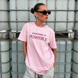 EVERYTHING IS PUSSYBLE BABY PINK T-SHIRT WITH MAGENTA SIGN