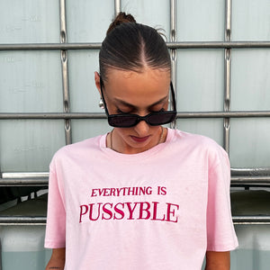 EVERYTHING IS PUSSYBLE BABY PINK T-SHIRT WITH MAGENTA SIGN