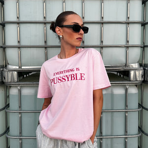 EVERYTHING IS PUSSYBLE BABY PINK T-SHIRT WITH MAGENTA SIGN